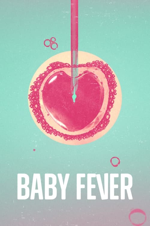 Baby Fever (2022) Saison 1 [06/06] [VF] [WEB-DL 720p] [x264] [AC3] [MKV]