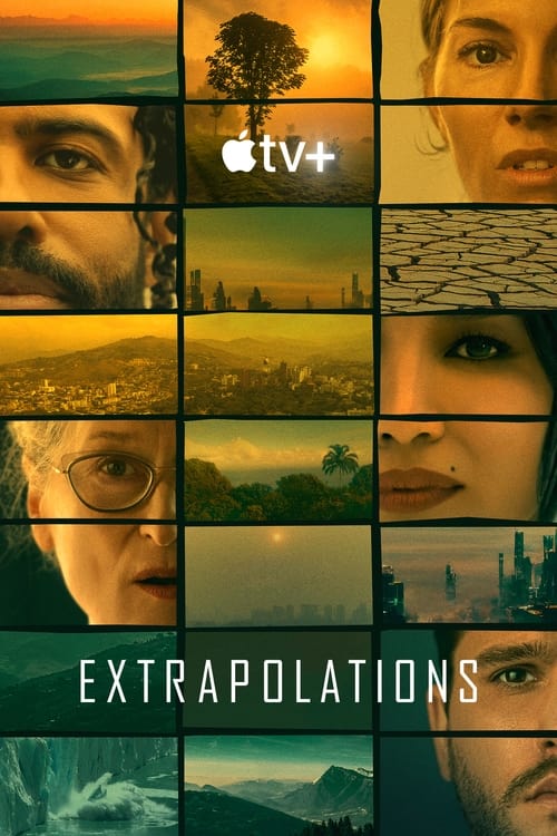 Extrapolations (2023) Saison 1 [04/08] [En Cours] [VF] [WEB-DL 720p] & [1080p MULTI] [DDP5.1] [H264] [MKV]